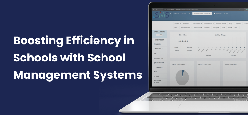 Boosting Efficiency in Schools with School Management Systems